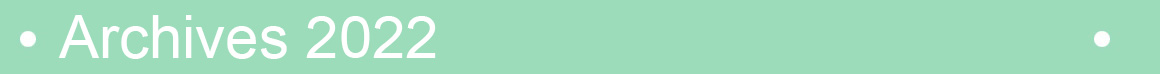 Archives 2022